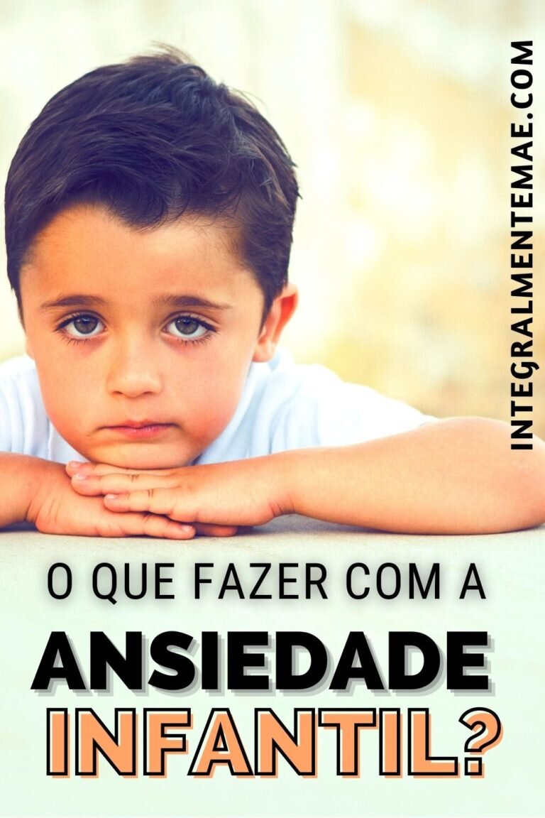 11 DICAS DE COMO TRATAR ANSIEDADE INFANTIL!